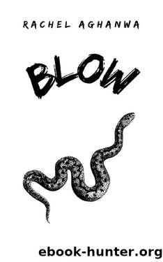 Blow by Rachel Aghanwa