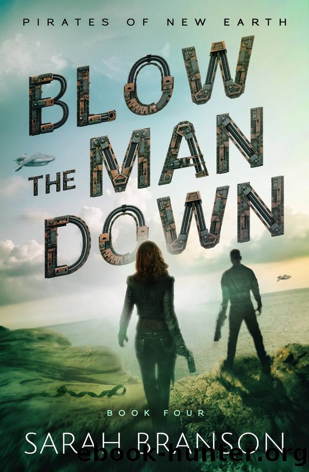 Blow the Man Down (Pirates of New Earth Book 4) by Branson Sarah