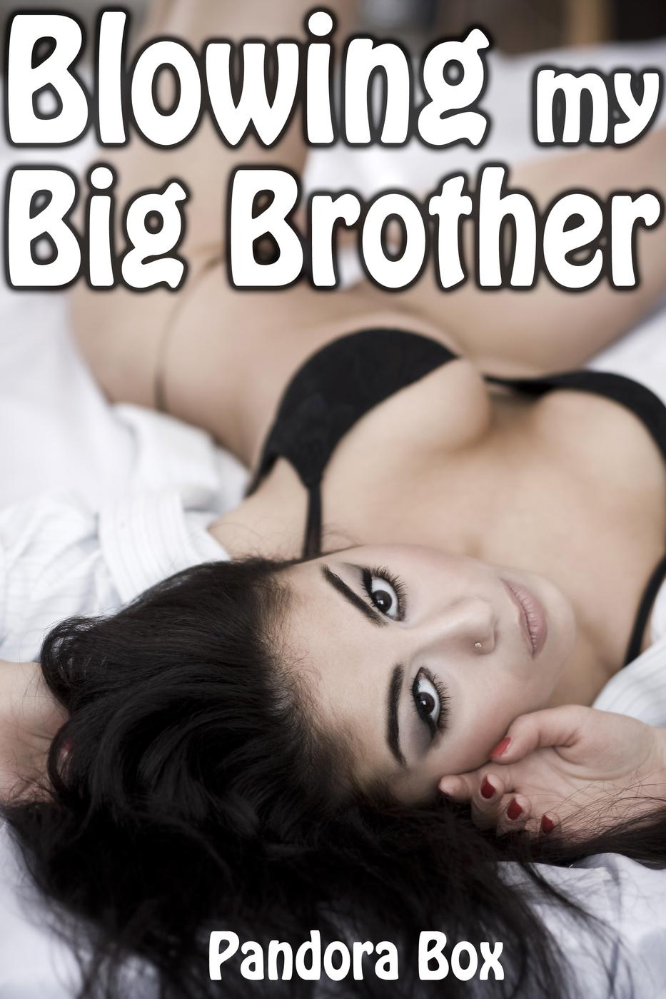 Blowing My Big Brother (Taboo Sex/Family Sex) by Pandora Box