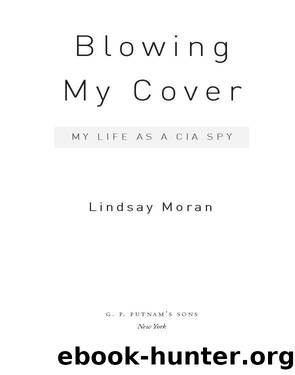 Blowing My Cover by Lindsay Moran
