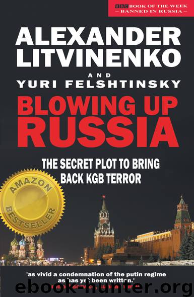 Blowing up Russia by Alexander Litvinenko