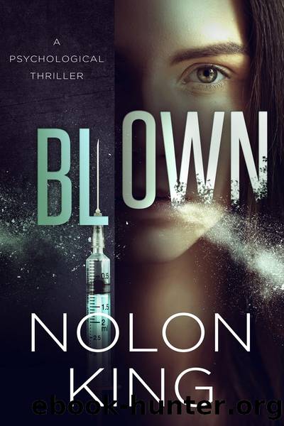 Blown by Nolon King