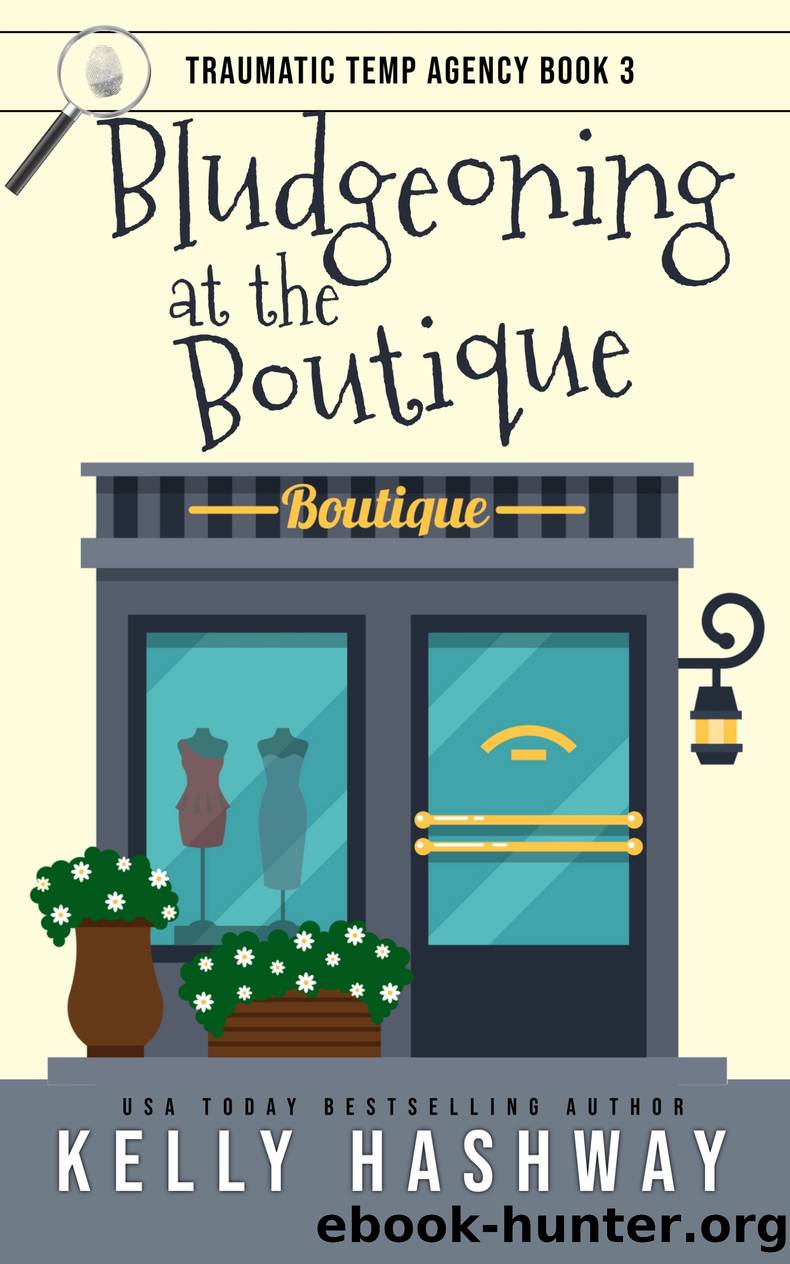 Bludgeoning at the Boutique (Traumatic Temp Agency 3) by Kelly Hashway