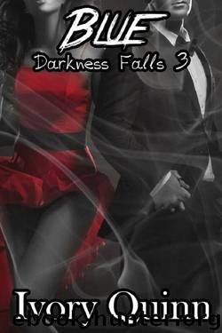 Blue (Darkness Falls #3) by Ivory Quinn