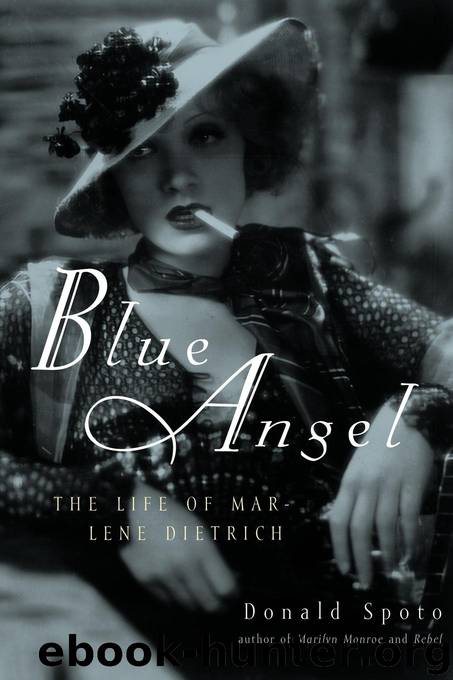 Blue Angel: The Life of Marlene Dietrich by Donald Spoto