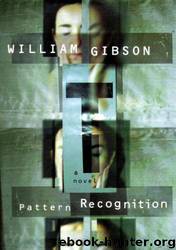 Blue Ant 1 - Pattern Recognition by William Gibson