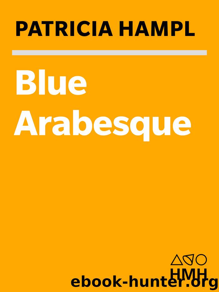 Blue Arabesque by Patricia Hampl