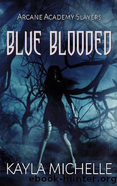 Blue Blooded_A Reverse Harem Paranormal Romance by Kayla Michelle