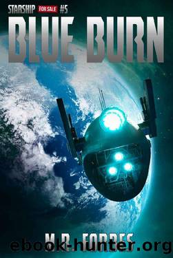 Blue Burn (Starship for Sale Book 5) by M.R. Forbes