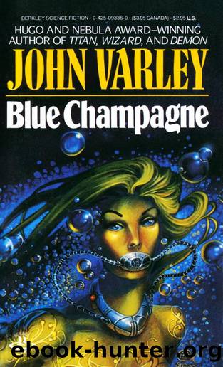 Blue Champagne (1986) by John Varley