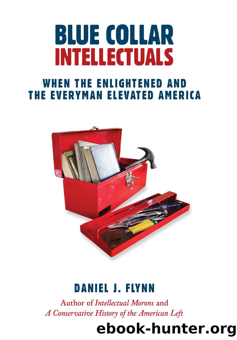 Blue Collar Intellectuals by Daniel J. Flynn