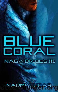Blue Coral (Naga Brides Book 3) by Naomi Lucas