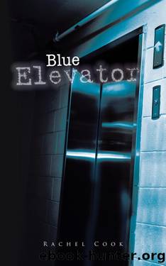 Blue Elevator by Rachel Cook