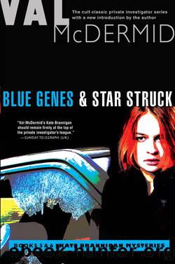 Blue Genes & Star Struck by Val McDermid