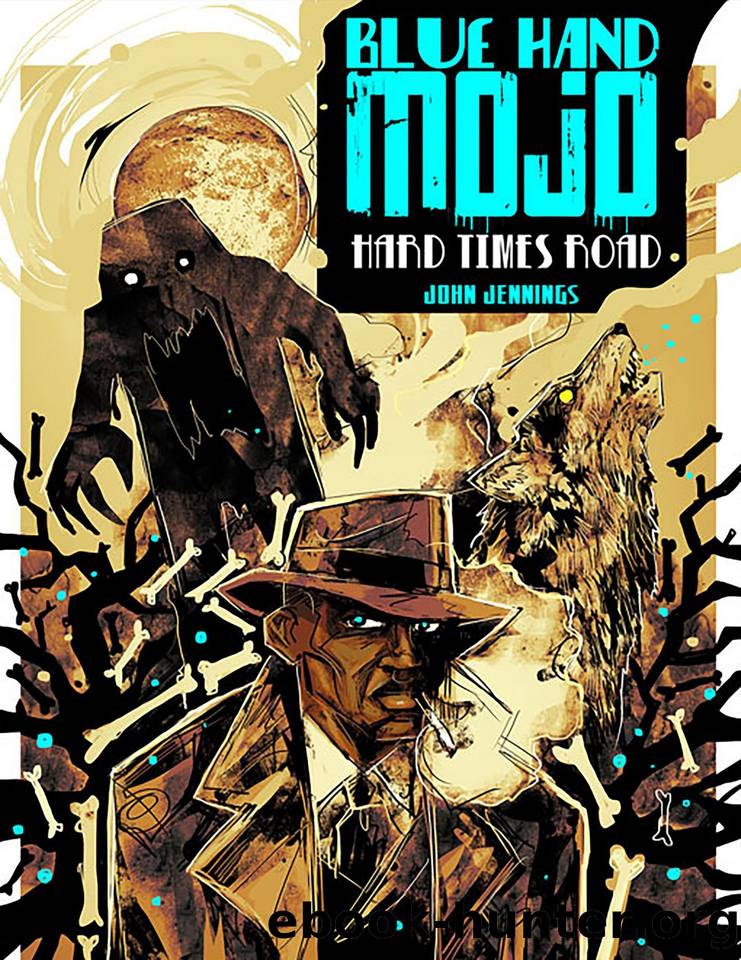 Blue Hand Mojo: Hard Times Road by John Jennings & John Jennings