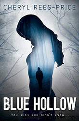 Blue Hollow by Cheryl Rees-Price