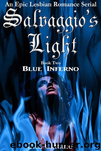 Blue Inferno: An Epic Lesbian Romance Serial (Slavaggio's Light Book 2) by C.L. Cattano