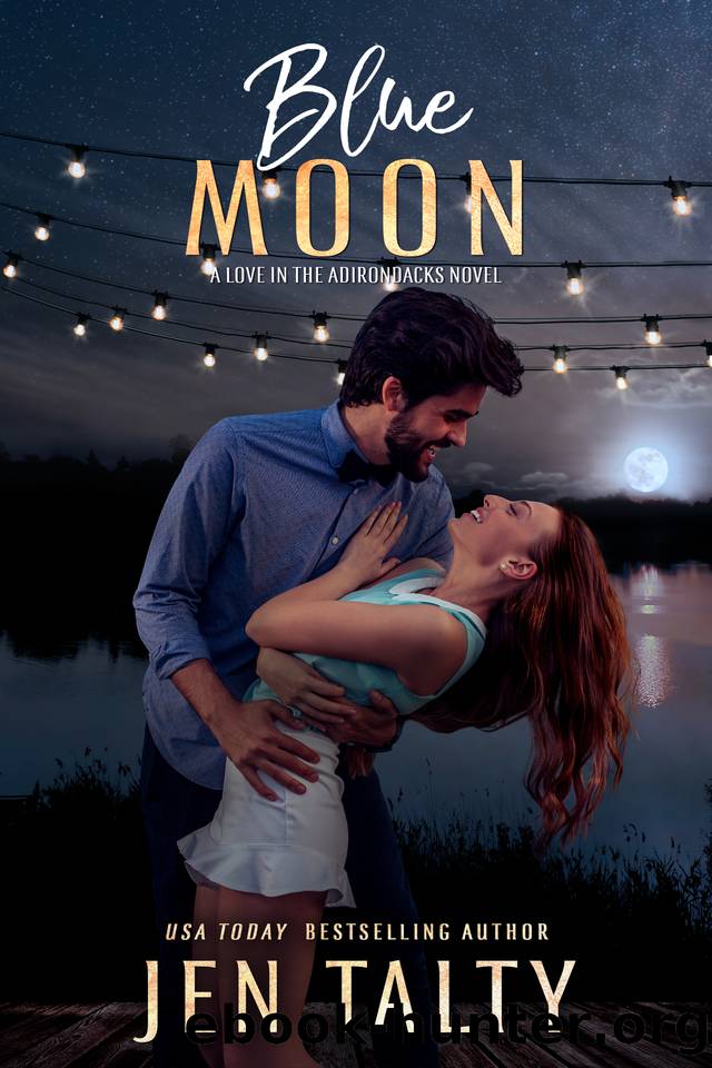 Blue Moon (Love in the Adirondacks Book 5) by Jen Talty