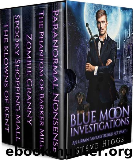 Blue Moon Investigations: An Urban Fantasy Boxed Set Part 1 by Steve Higgs
