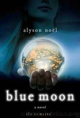 Blue Moon by Alyson Noël