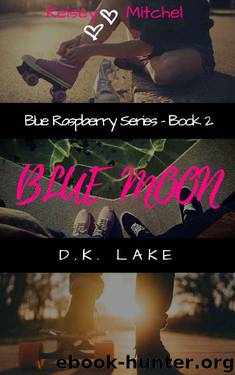 Blue Moon: (Blue Raspberry Series #2) by D.K Lake