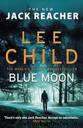 Blue Moon: by Lee Child