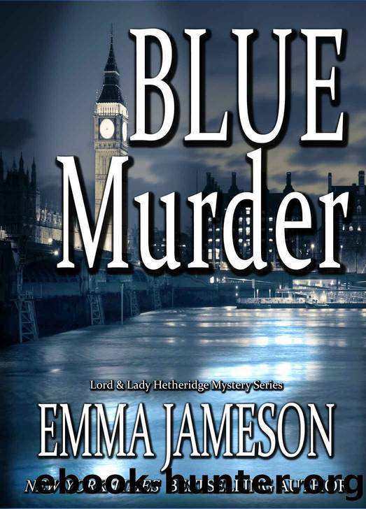 Blue Murder (Lord and Lady Hetheridge Mystery Series Book 2) by Emma Jameson