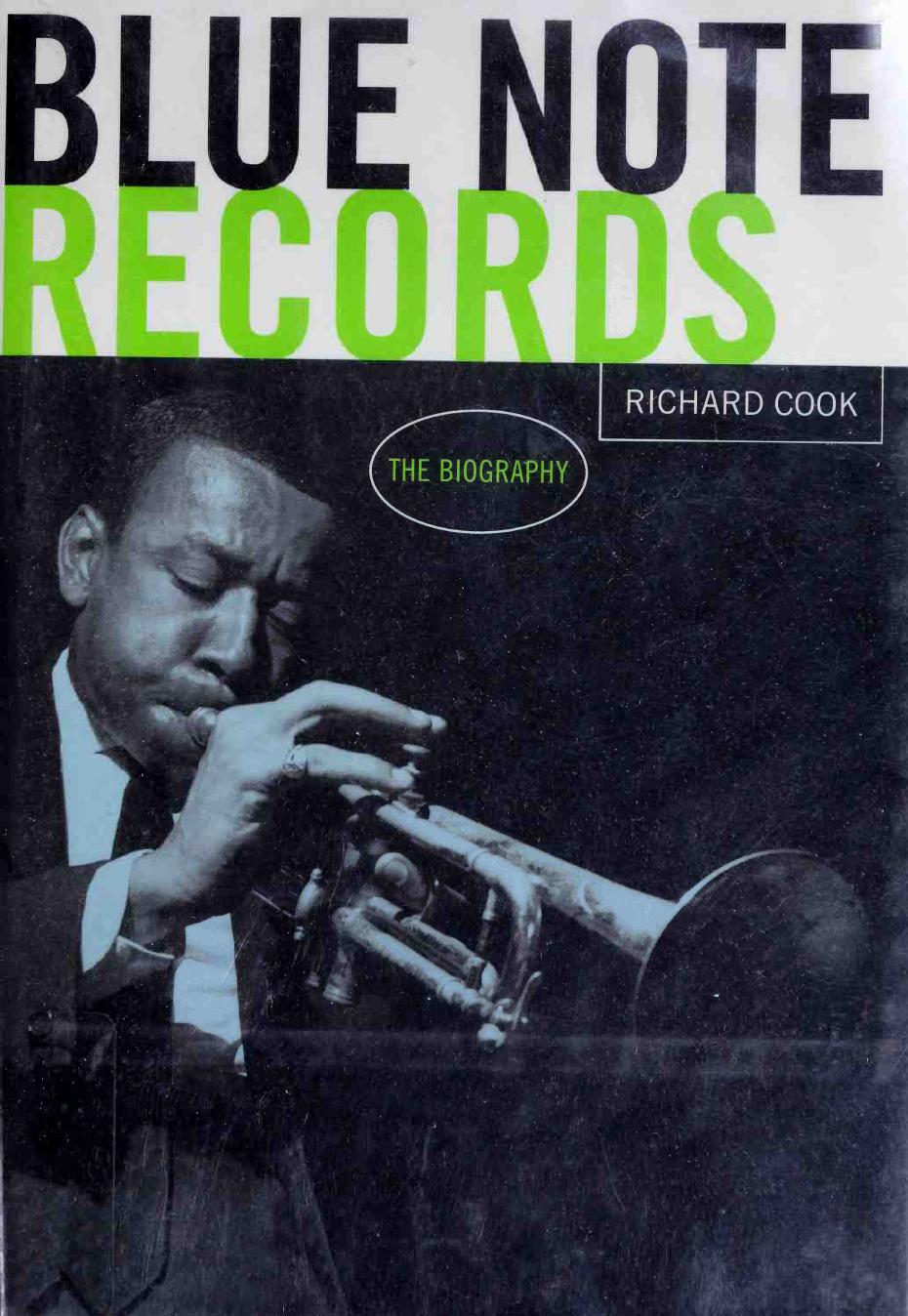 Blue Note Records: The Biography by Richard Cook