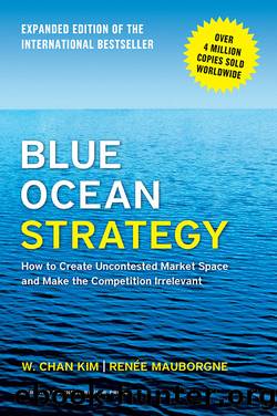 Blue Ocean Strategy, Expanded Edition by W. Chan Kim