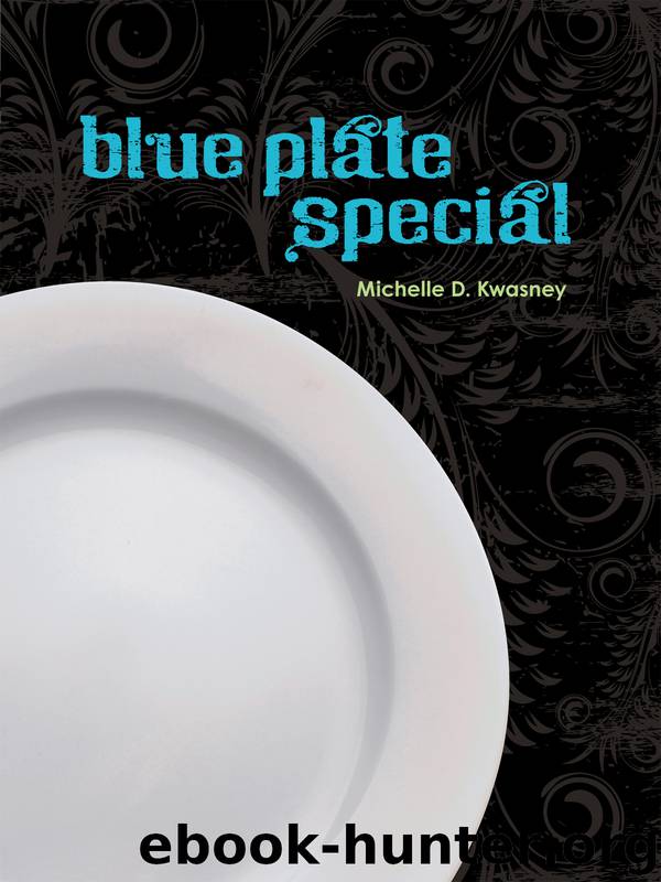 Blue Plate Special by Michelle D. Kwasney