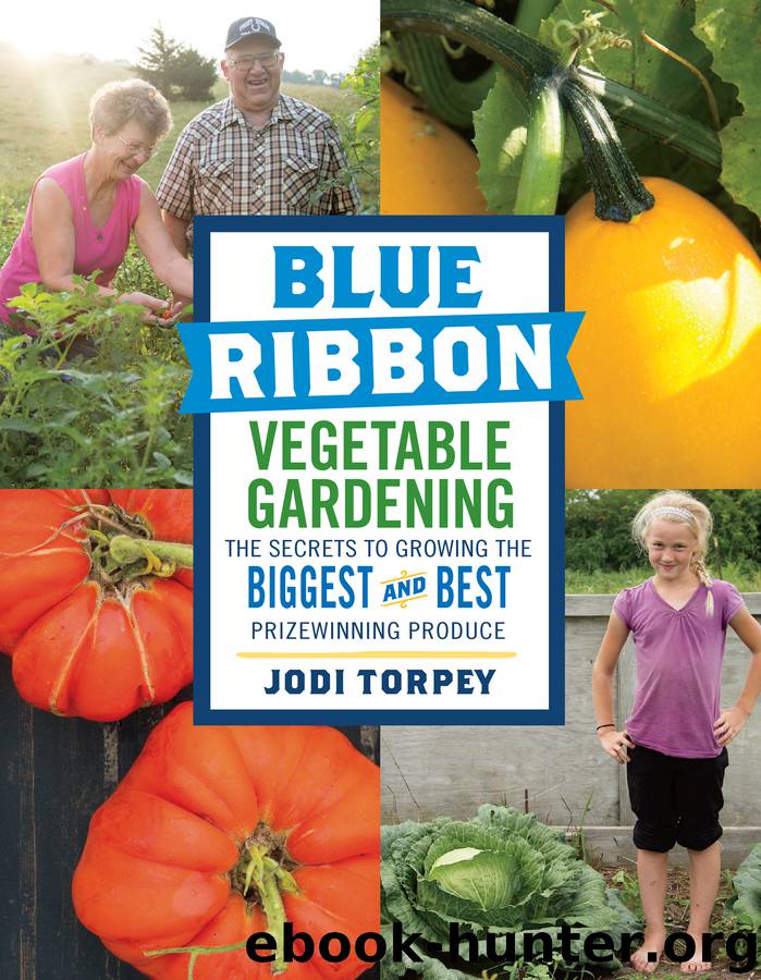 Blue Ribbon Vegetable Gardening by Jodi Torpey