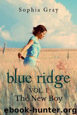 Blue Ridge: Vol. 1 - The New Boy by Gray Sophia