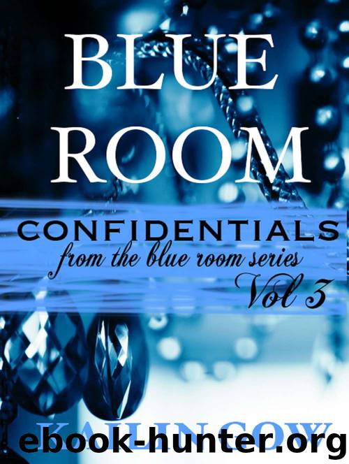 Blue Room Confidentials: Vol. 3 by Kailin Gow