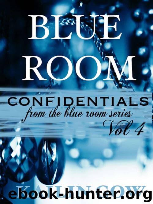 Blue Room Confidentials: Vol. 4 by Kailin Gow
