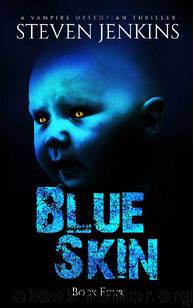 Blue Skin (Book 4): Blue Skin by Jenkins Steven