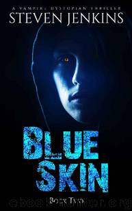 Blue Skin [Book 2] by Steven Jenkins