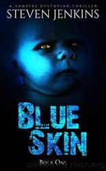 Blue Skin Book One by Jenkins Steven