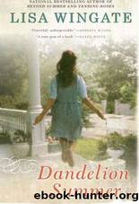 Blue Sky Hill [04] Dandelion Summer by Lisa Wingate