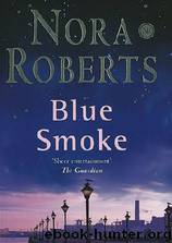 Blue Smoke by Nora Roberts