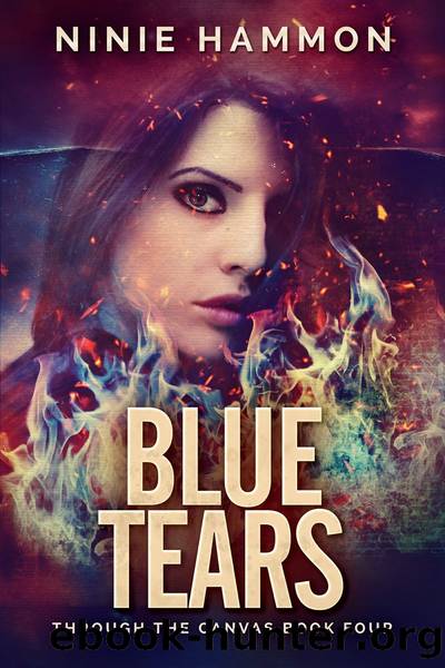 Blue Tears: Through The Canvas: Book 4 by Ninie Hammon