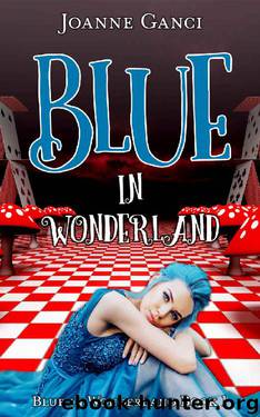 Blue in Wonderland by Joanne Ganci