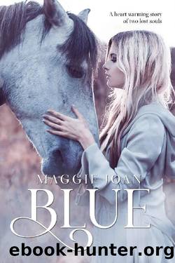 Blue: A soul warming young adult novel by Maggie Joan