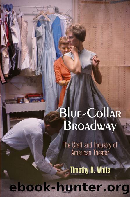Blue-Collar Broadway by White Timothy R.;