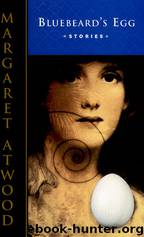 Bluebeard's Egg by Margaret Atwood
