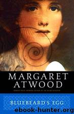 Bluebeard's Egg: Stories by Margaret Atwood