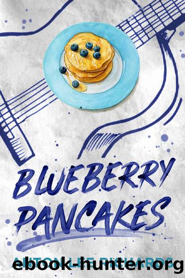 Blueberry Pancakes_The Novel by Anton Lee Richards
