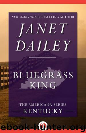 Bluegrass King: Kentucky by Janet Dailey