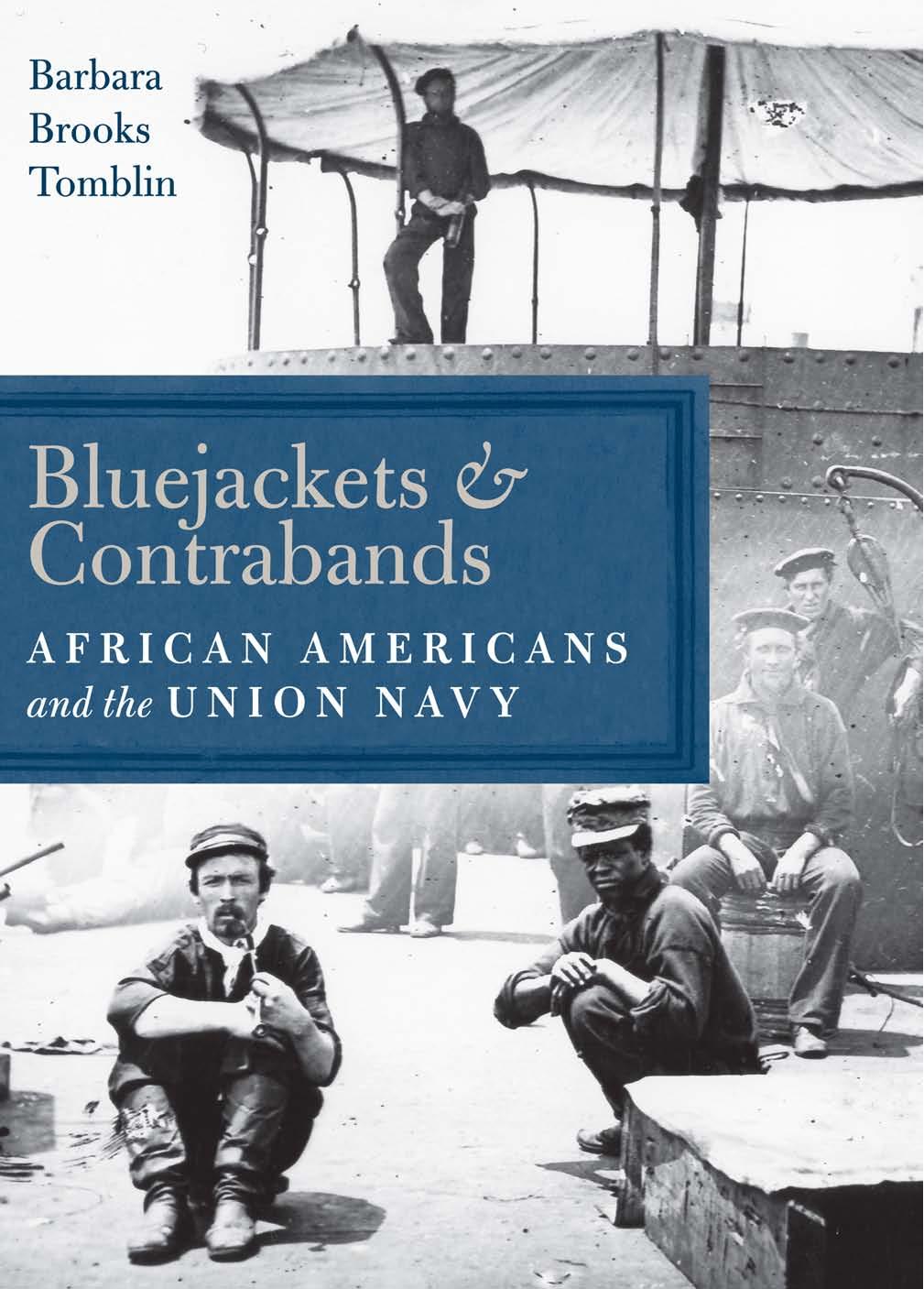 Bluejackets and Contrabands: African Americans and the Union Navy by Barbara Brooks Tomblin