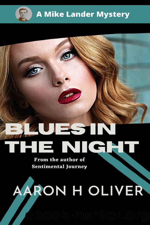 Blues In The Night: A Mike Lander Mystery by Aaron H. Oliver