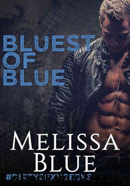 Bluest of Blue (#dirtysexygeeks #3) by Melissa Blue